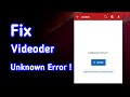 How to fix videoder unknown error ! Retry | Videoder not working