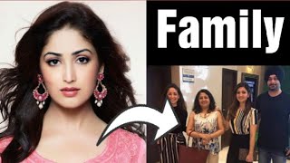 Yami Gautam Family|Sanam Re Actress Yami Gautam Parents|Husband|Sister|