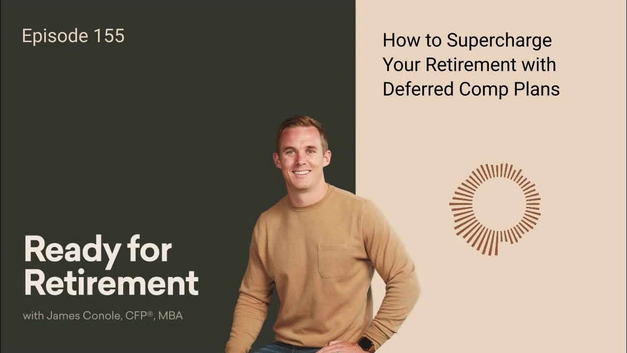 How to Supercharge Your Retirement with Deferred Comp Plans YouTube