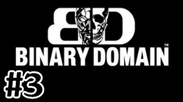 Binary Domain Gameplay Walkthrough Part 3 Hit and Run - Xbox 360 Let