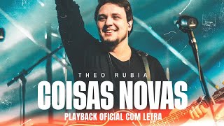 Coisas Novas - Theo Rubia (Ao Vivo) | Playback