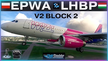 FENIX A320 BLOCK 2 Released! | IAE Engines | MSFS LIVE in 1440p | WARSAW to BUDAPEST