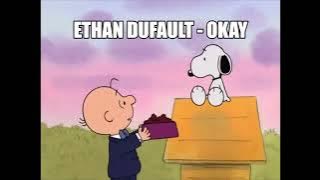 ETHAN DUFAULT의 OKAY 가사해석