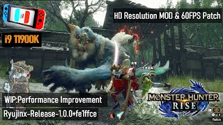 Monster Hunter Rise [ WIP ] Performance Improvement | Ryujinx-1.0.0 fe1ffce | HD MOD  60FPS Patch #5
