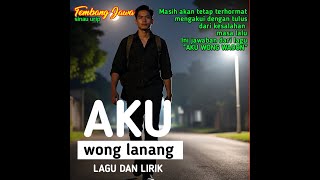 AKU WONG LANANG ❤️Tembang Jawa menyentuh hati dari sebuah perasaan.