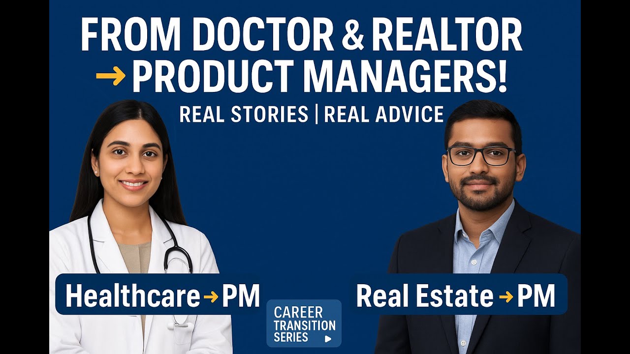 Career Transition to Product Management | Real Stories from Healthcare & Real Estate Professionals