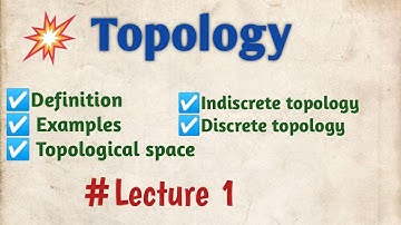 Topology||Definition of topology & examples||Indiscrete and discrete topology||Lecture 1