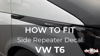 How To Fit Our Vw T6 Side Repeater Decals Vee Dub Transporters