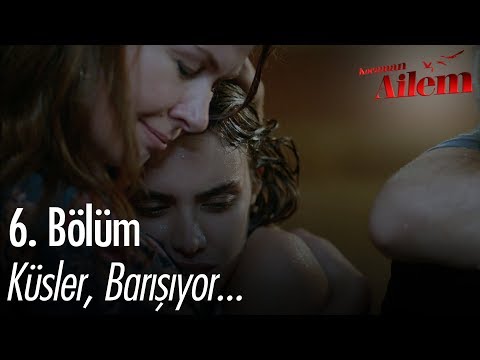 Küsler barışıyor... - Kocaman Ailem 6. Bölüm