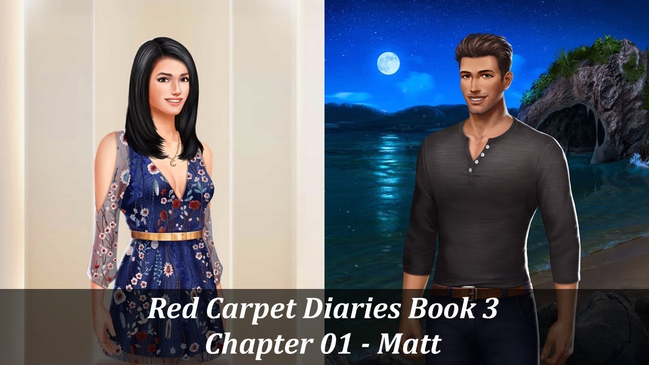 Matt Route: Red Carpet Diaries Book 3 Chapter YouTube