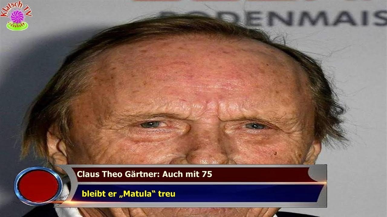 Claus Theo Gärtner Auch mit 75 bleibt er „Matula“ treu YouTube