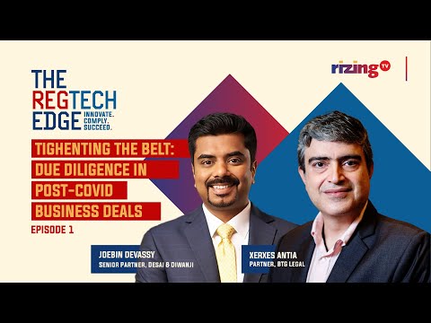 The Evolution Of Scrutiny: Deal Due Diligence In A Post-Pandemic World w/ Joebin & Xerxes | Rizing