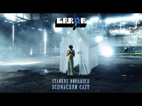 error – Starkes Drehbuch, Schwacher Cast (Offizielles Musikvideo)