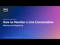 Amazon Connect: How to monitor a live conversation | Amazon Web Services