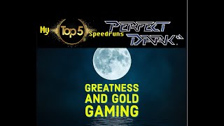 My Top 5 Perfect Dark Speedruns (Top 100 Player XBLA)