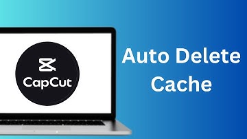 How To Auto Delete Cache On CapCut PC / Mac
