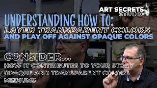 Understanding How To Layer Transparent Colors and Playing Off Against Opaque Colors