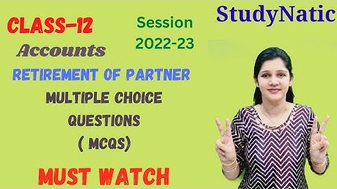 class 12 | accounts | retirement of partner | mcqs | objective questions | revision |  2022-23
