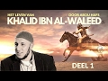 Khalid ibn alwaleed 1 opgroeien in mekka  abou hafs