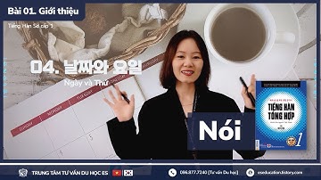 👩‍🏫 Bài 04. 날짜와 요일 I Ngày và Thứ (Nói) - Tiếng Hàn Sơ cấp 1 [ES CHANNEL]
