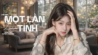MỘT LẦN TOAN TÍNH | LAN ANH x HTD |  MUSIC VIDEO | Nặng lòng say đắm một người....