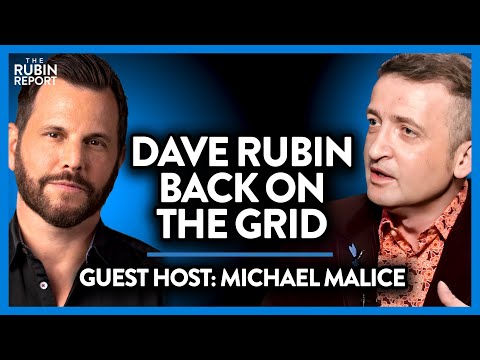 Dave Rubin Returns to the Grid! Michael Malice Guest-Hosts | Direct Message | Rubin Report Episode cover