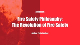 Audiobook. Chapter 2: Why is fire safety more philosophy than engineering?