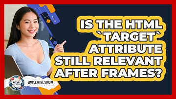 Is The HTML `target` Attribute Still Relevant After Frames? - Simple HTML Studio