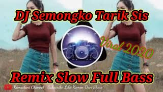 Safira Inema || DJ Semongko Tarik Sis Remix Slow Full Bass.