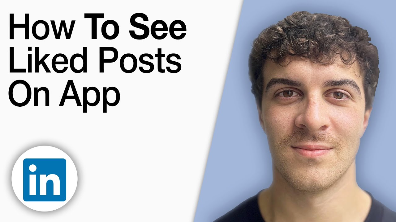 How to See Liked Posts on LinkedIn App [2025 Full Guide] - YouTube