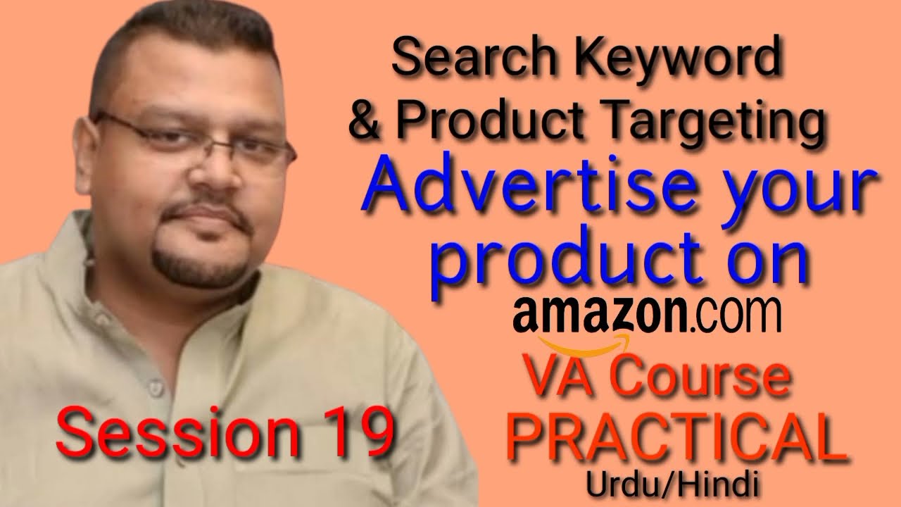 Session 19 Advertise Your Product on Amazon Free Practical VA Course Urdu/Hindi