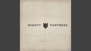 Mighty Fortress (Reyer Remix) Mighty Fortress (Reyer Remix)