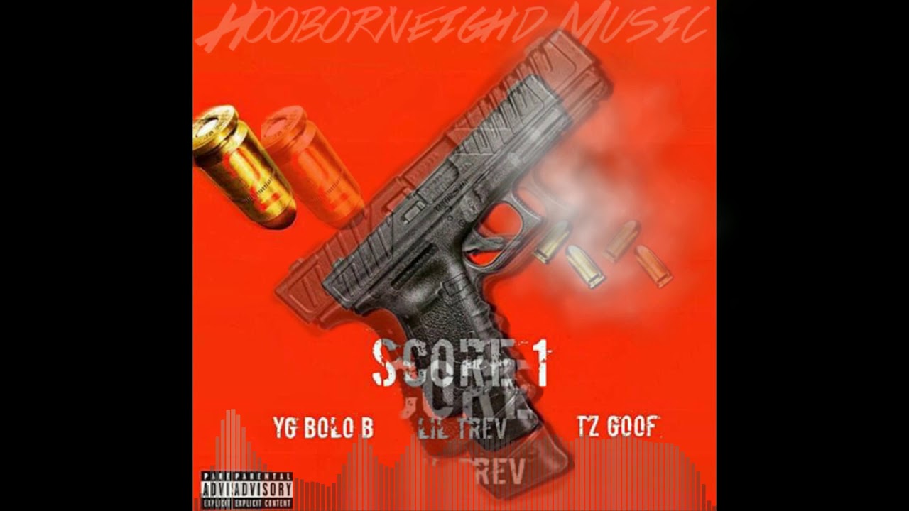 Score One By YG Bolo B feat. Lil Trev WRG & Tz Goof (FULL SONG)