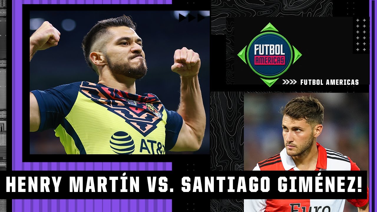 'A NOBRAINER!’ Henry Martín or Santiago Giménez? Who will make Mexico