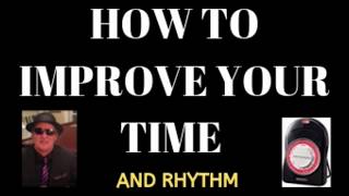 HOW TO IMPROVE YOUR TIME: Using The Metronome. \