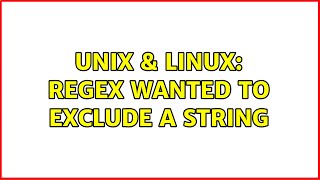 Unix & Linux: regex wanted to exclude a string (2 Solutions!!) Unix & Linux: regex wanted to exclude a string (2 Solutions!!)