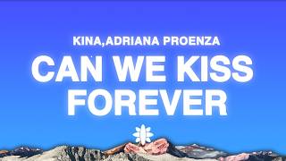 Download Lagu Kina - Can We Kiss Forever? (Lyrics) ft. Adriana Proenza MP3