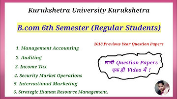 Bcom Question Papers, Bcom 6th Semester Question Papers