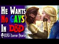 Local redditor asks can i ban the gays from dd  rpg horror stories