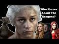 Who Knows About Dany's Dragons And Who Doesn't? (Every POV and Major Player In Westeros)