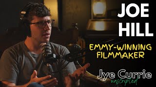 Information Jye Currie Unscripted #18: Joe Hill – Emmy-Winning Filmmaking & The Art of Documentary Storytelling Update