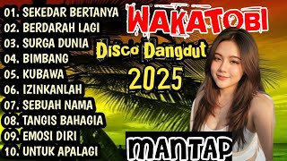Download Lagu DISCO DANGDUT WAKATOBI 2025 - DANGDUT LAWAS PALING MANTAP BOSS - SEKEDAR BERTANYA - SURGA DUNIA  MP3