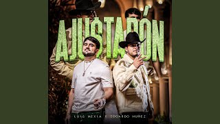 Ajustadón - Luis Mexia & Edgardo Nuñez