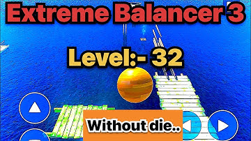 Extreme Balancer 3 Level 32 , Gameplay Video // #extremebalancer3  #gaming  #gamingvideos