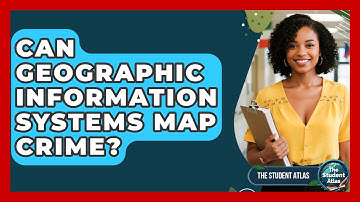 Can Geographic Information Systems Map Crime? - The Student Atlas