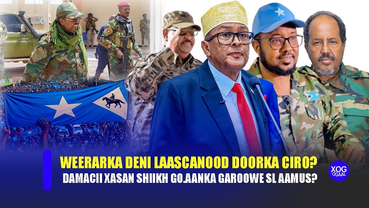 Xog Weerarka Deni Laascanod iyo Go.aanka Dagaal Garoowe? Doorka SL iyo Guuldaro Damacii Xasan Shikh?
