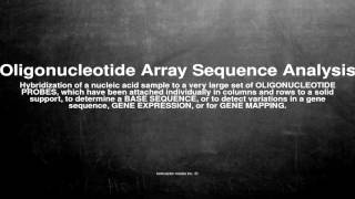 Medical vocabulary: What does Oligonucleotide Array Sequence Analysis mean