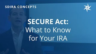 SECURE Act: What You Need to Know for Your Traditional IRA