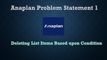 Problem Statement 1: Deleting the Lists Items through an action based upon the condition in Anaplan