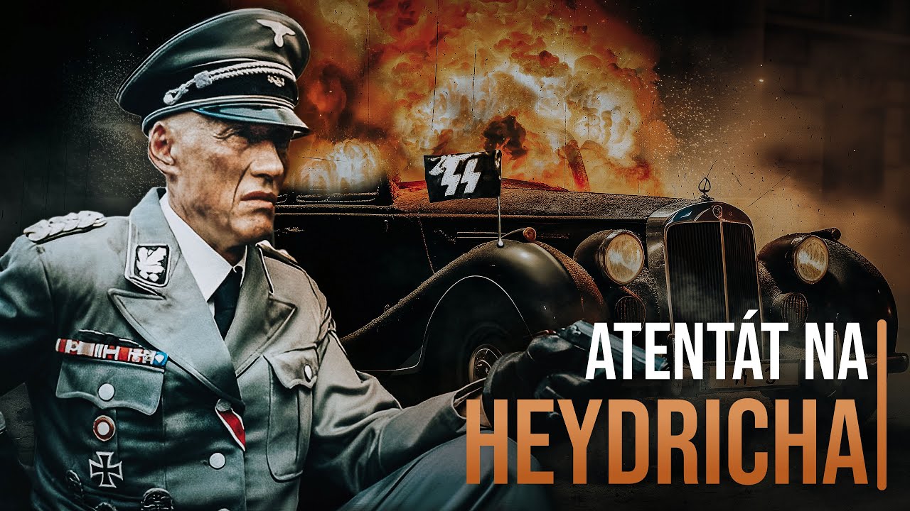 ATENTÁT NA HEYDRICHA: Příběh největší odbojové operace Českých zemí!